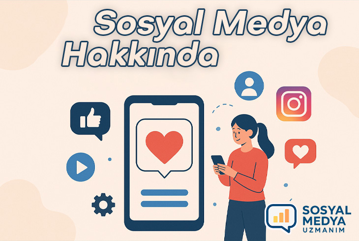 Sosyal Medya Hakkında